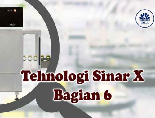 Teknologi sinar-X Bagian 6: Pilihan tepat