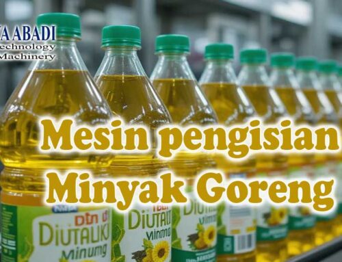 Mesin Pengisian Minyak Goreng Otomatis: Solusi Produksi Efisien dan Higienis
