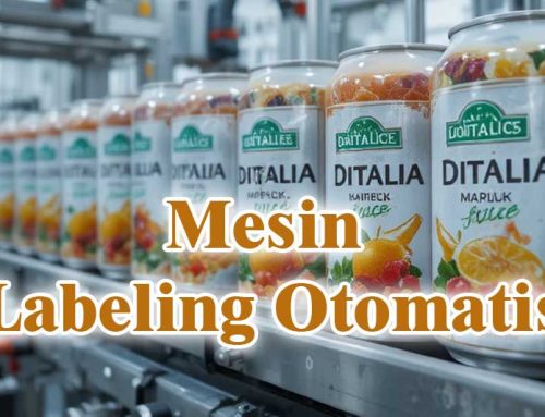 Mesin Labeling Otomatis: Solusi Efisien untuk Industri Manufaktur